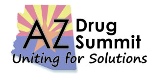 4th Annual AZ Drug Summit - Uniting for Solutions
